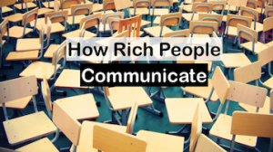 How Rich People Communicate -image