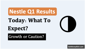 Nestle India’s Q1FY26 Results - What to Expect Today - Thumbanail