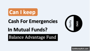 can i keep my emergency fund in mutual funds like a balance advantage fund thumbnail