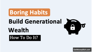 how to build generational wealth simple, boring habits thumbnail
