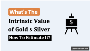 what is the intrinsic value of gold and silver thumbnail