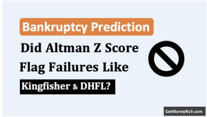 real world bankruptcy predictions did altman z score flag failures like kingfisher and dhfl thumbnail