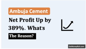 what has caused ambuja cement quarterly net profit rise by 388% yoy thumbnail