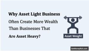 why asset light businesses often create more wealth than asset heavy ones thumbnail