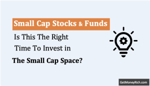 is this the right time to start investing in a small cap stocks or mutual fund thumbnail