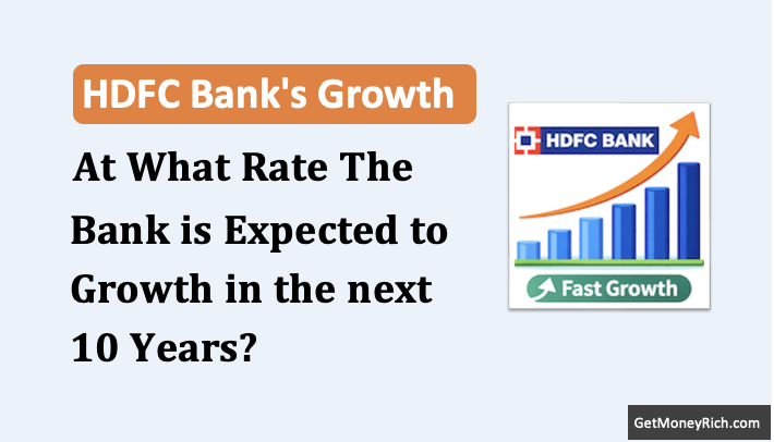 How Fast HDFC Bank is Expected To Growth After the Merger [10-Year Projection]
